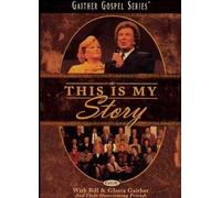 Gaither, Bill & Gloria - This is My Story [Import]