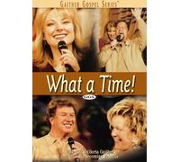 Gaither, Bill & Gloria - What a Time [Import]