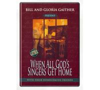 Gaither, Bill & Gloria - When all god s singers..