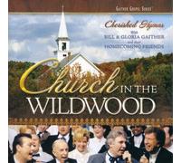 Bill Gaither & Gloria – Church in the Wildwood – CD