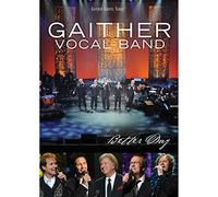 Gaither Vocal Band - Better Day