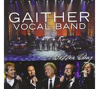 Gaither Vocal Band - Better Day