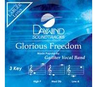 Gaither Vocal Band - Glorious Freedom [Accompaniment/Performance Track]