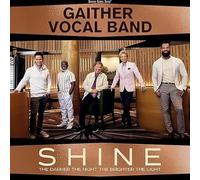 Gaither Vocal Band - Shine: The Darker The Night, The Brighter The Light