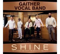 GAITHER VOCAL BAND - SHINE THE DARKER THE NIGHT THE BRIGHTER THE LIGHT - G3z