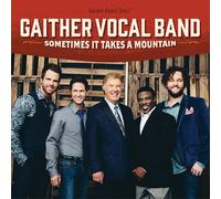 Gaither Vocal Band Sometimes It Takes a Mountain (CD)