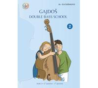 GAJDOŠ Double Bass School: Book Two: 3rd position - 7th position