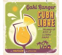 Gaki Ranger - Cuba Libre [7-Inch Single]