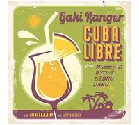 Gaki Ranger - Cuba Libre [7-Inch Single]