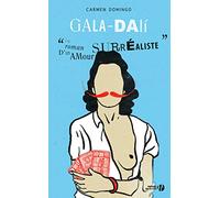Gala-Dali : Le Roman d'un amour surréaliste