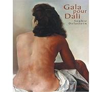 Gala pour Dali - Biographie d'un couple