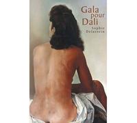 Gala pour Dali - Biographie d'un couple - Sophie Delassein - Lattes - broché - Beau livre