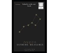 Galactic Conquest: Extreme Measures