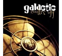 Galactic - Coolin' Off