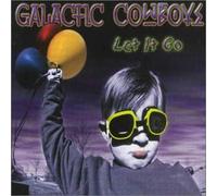 Galactic Cowboys - Let It Go [Import]