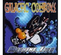 Galactic Cowboys - Machine Fish by Galactic Cowboys (1996) Audio CD