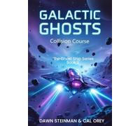 Galactic Ghosts: Collision Course