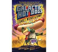 Galactic Hotdogs: Cosmoe'S Wiener Getaway (Paperback) Max Brallier, (Auteur)