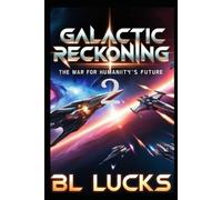 Galactic Reckoning: The War for Humanity's future 2: The Battle for Peace Among the Stars: Science fiction
