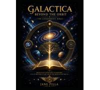 Galactica Beyond the Orbit: The Cosmogenic Bible