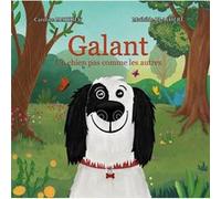 Galant un chien pas comme les autres Caroline Mathieu (Auteur)