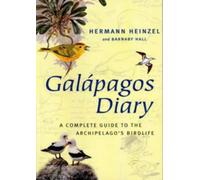 Galapagos Diary: A Complete Guide To The Archipelago's Birdlife