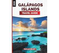 GALÁPAGOS ISLANDS Travel Guide 2026: Wildlife Encounters, Island Hopping, and Pristine Beaches of Ecuador