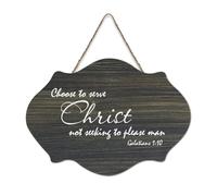 Galates Décoration murale 1:10, Choose to Serve Christ Not Seeking to Please Man, panneau en bois 15,2 x 25,4 cm avec verset biblique à suspendre pour porte d'entrée, salon, cuisine
