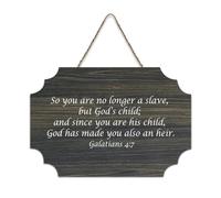 Galatians 4:7 So You Are No Longer A Slave, But God's Child And since You Are His Child God Has Made Panneau en bois Décoration murale en bois pour porte d'entrée, salon, cuisine