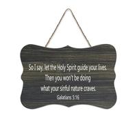 Galatians 5:16 So I Say, Let The Holy Spirit Guide Your Lives. Then You Won't Be Doing What Your Sin Panneau en bois Décoration murale en bois pour porte d'entrée, salon, cuisine 15,2 x 25,4 cm