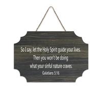 Galatians 5:16 So I Say, Let The Holy Spirit Guide Your Lives. Then You Won't Be Doing What Your Sin Panneau en bois rustique à suspendre pour salon, chambre à coucher, porte, fenêtre, maison 15,2 x