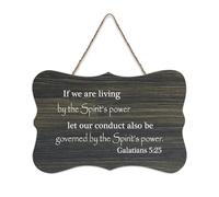 Galatians 5:25 If We Are Living by The Spirit's Power Let Our Conduct Also Be Governed by The Spiri Panneau en bois rustique à suspendre Décoration murale pour bureau 15,2 x 25,4 cm