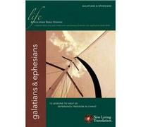 Galatians amp Ephesians by Edited by Peter O Donnell & Edited by James C Galvin & Edited by David R Veerman & Edited by Bruce B Barton
