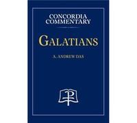 Galatians Concordia Commentary by A Andrew Das Hardcover Book A Andrew Das (Auteur)
