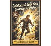 Galatians & Ephesians Crossword Puzzles | 50+ Puzzles | For All Ages!: Explore Freedom, Identity, and Spiritual Strength Through Engaging Bible Crosswords