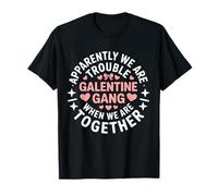 Galatine Gang Trouble Together pour Une soirée Entre Filles T-Shirt