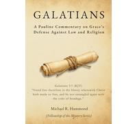 GALATIONS: A Pauline Commentary on Grace’s Defense Against Law and Religion