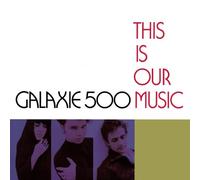 Galaxie 500 - This is Our Music-Deluxe [Import]