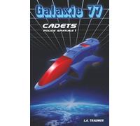 Galaxie 77 Tome 1 - Cadets - Police Spatiale