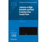 Galaxies At High Redshift And Their Evolution Over Cosmic Time (Iau S319)