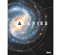 Galaxies, au coeur des systèmes stellaires