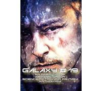 Galaxy # 19: An Inner Circle Writers' Group Science Fiction and Fantasy Anthology