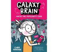 Galaxy Brain Hacks the Popularity Code - Harding, Chris - Balzer + Bray - ebook (ePub) - Livre