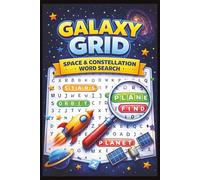 Galaxy Grid: Space and Constellation Word Search: Fun and Challenging Word Searches Featuring Stars, Planets, and Cosmic Discoveries for Space Enthusiasts of All Ages