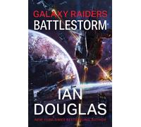 Galaxy Raiders: Battlestorm Galaxy Raiders, Book 2 - Ian Douglas - Harper Voyager - ebook (ePub) - Livre