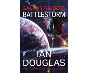 Galaxy Raiders: Battlestorm Galaxy Raiders, Book 2 - Ian Douglas - Harper Voyager - ebook (ePub) - Livre