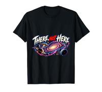 Galaxy Science G space « There Not Here » T-Shirt