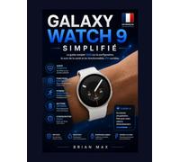 GALAXY WATCH 9 SIMPLIFIÉ: Le guide complet 2026 sur la configuration, le suivi de la santé et les fonctionnalités d'IA cachées