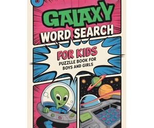 Galaxy Word Search for Kids: Puzzle Book for Boys and Girls: Daily Activity Practice Workbook