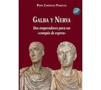 Galba y Nerva: Dos emperadores para un «compás de espera»